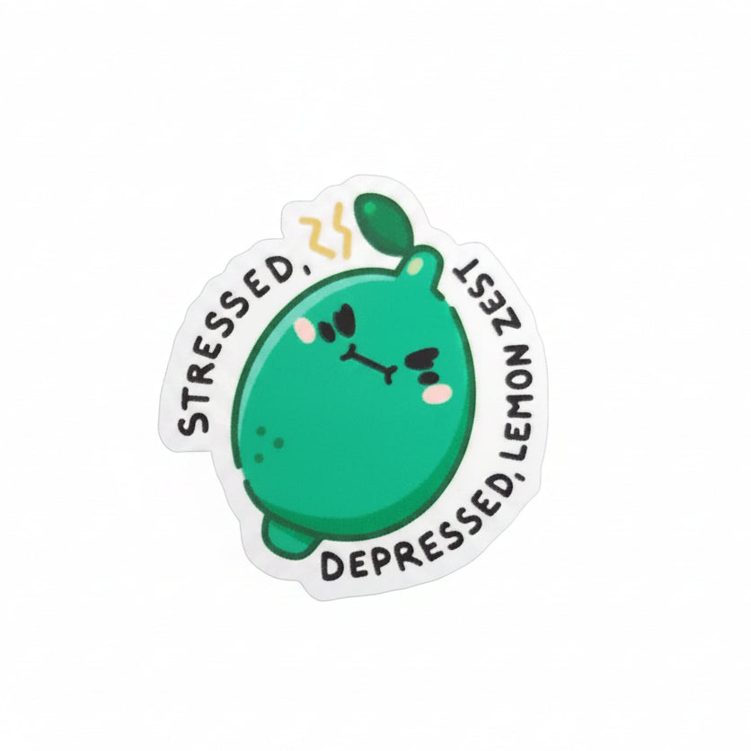 Stressed, depressed, lemon, zest